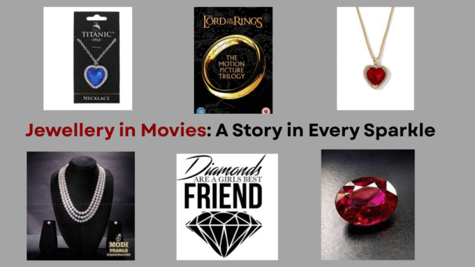 Jewellery in Movies: A Story in Every Sparkle