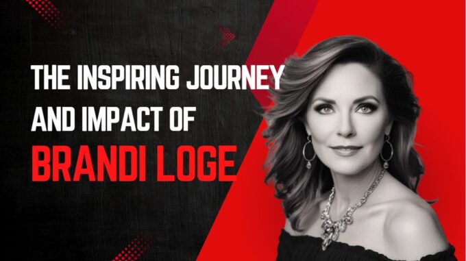 Brandi Loge: A Story of Passion, Purpose, and Perseverance