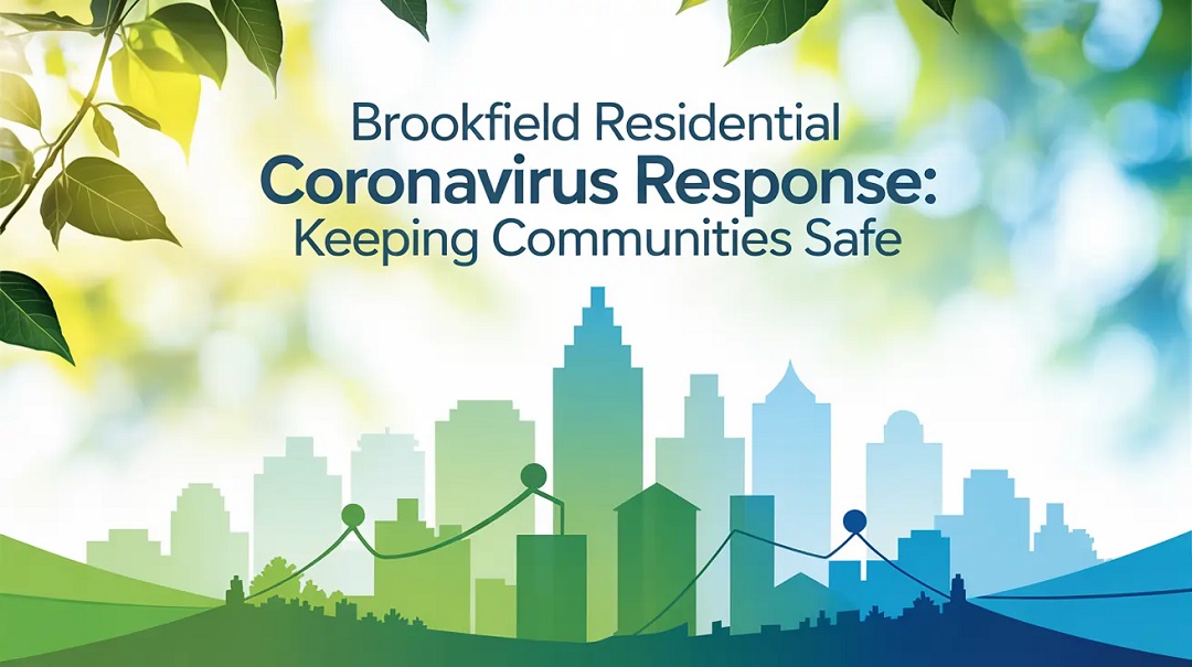 Brookfield Residential Coronavirus Response: A Complete Guide
