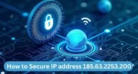 How to Secure IP address 185.63.2253.200