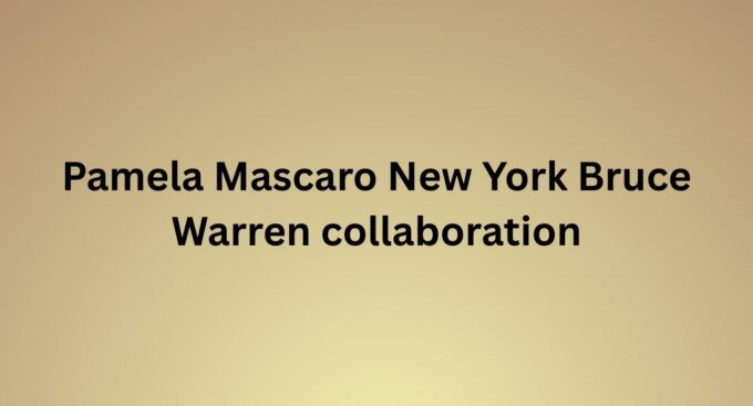 Pamela Mascaro New York Bruce Warren collaboration