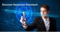 Discover Resources Entretech: Unlocking the Future of Tech Innovation