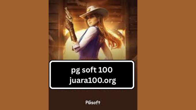 PG Soft 100 Juara100.org: Expert Insights and Honest Reviews
