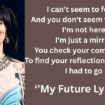 Explore the Aesthetic of Billie Eilish My Future Song Lyric Print​