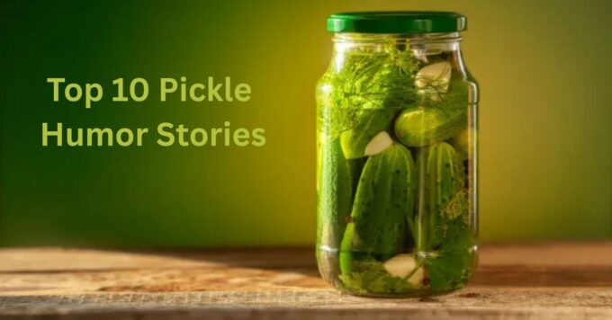 Top 10 Pickle Humor Stories to Brighten Your Day