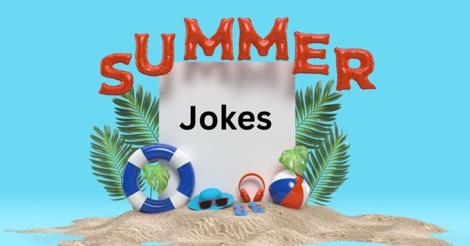 Top 5 Summer Jokes That Will Make You Laugh Out Loud
