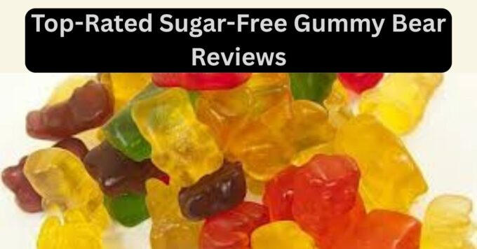 My Favorite Sugar-Free Gummy Bear Reviews
