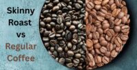 Skinny Roast vs Regular Coffee: Which One Boosts Your Health Better?