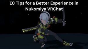 10 Tips for a Better Experience in Nukomiya VRChat