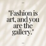 What Are the Most Inspiring Quotation Fashion of All Time?