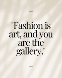What Are the Most Inspiring Quotation Fashion of All Time?